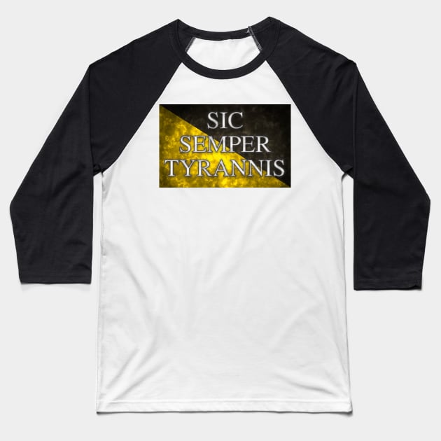 Sic Semper Tyrannis - Anarcho Capitalism Flag Baseball T-Shirt by SolarCross